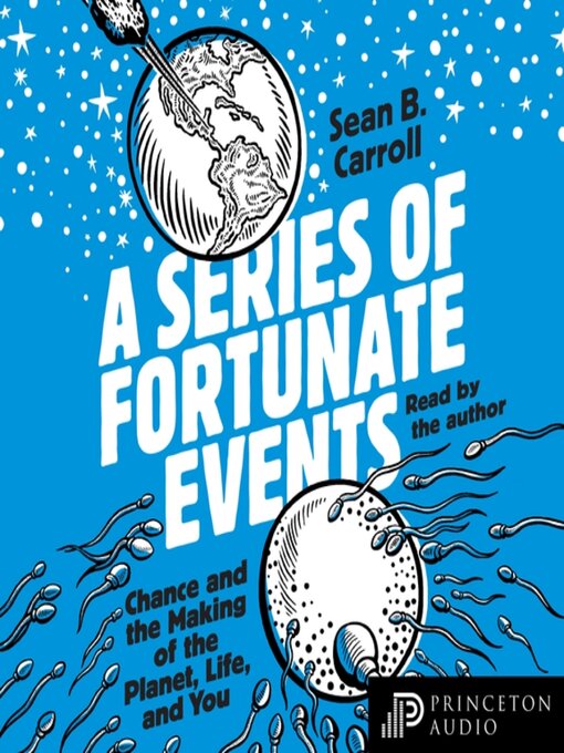 Title details for A Series of Fortunate Events by Sean B. Carroll - Available